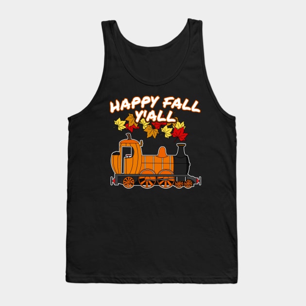 Happy Fall Y'All Steam Train Pumpkin Railroad Trains Tank Top by doodlerob